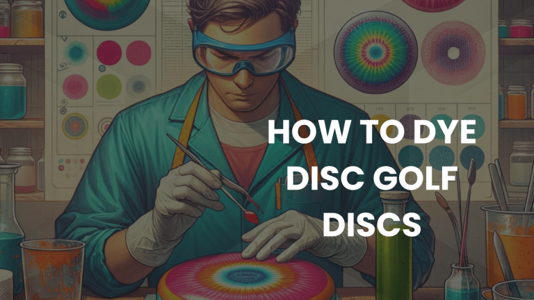 How To Dye Disc Golf Disc? Step-by-Step Instructions