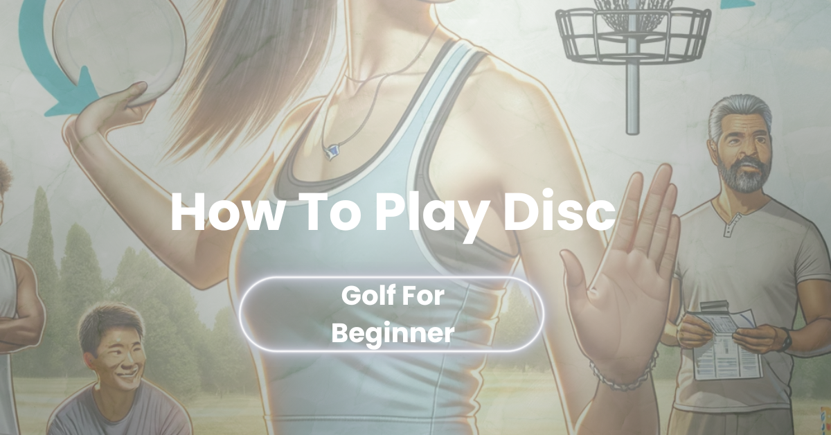 how to play disc golf